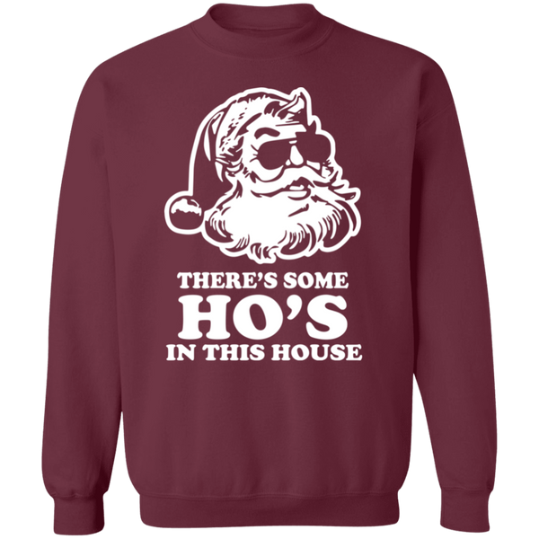 There's Some Ho's in this House Christmas Sweatshirt