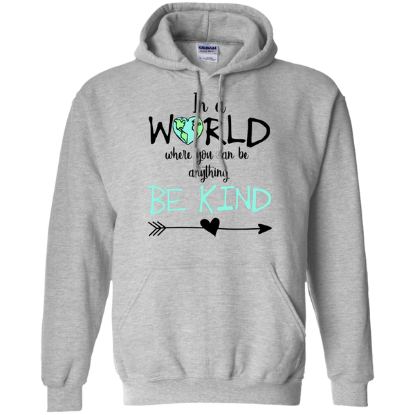 In a World Where You Can Be Anything Be Kind Hoodie Sweatshirt Sports Grey