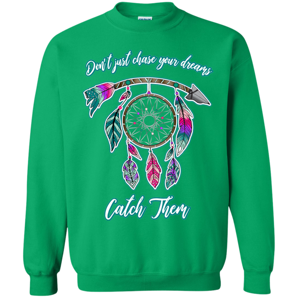 Chase catch your dreams inspirational dreamcatcher crewneck sweatshirt green