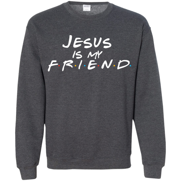 Jesus is my Friend Unisex Crewneck Sweatshirt