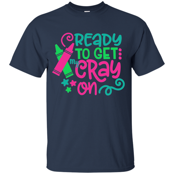 Ready to Get My Cray On Tee Shirt Kids Navy