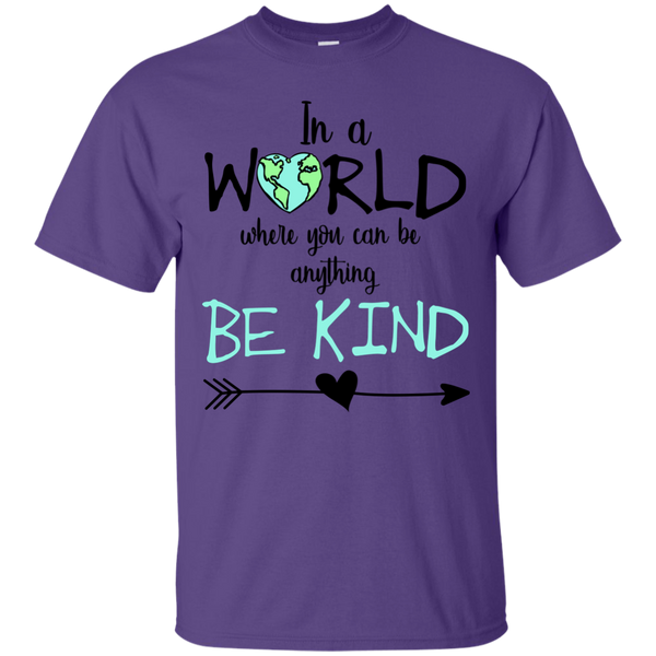 In a World Where You Can Be Anything Be Kind Tee Shirt Purple